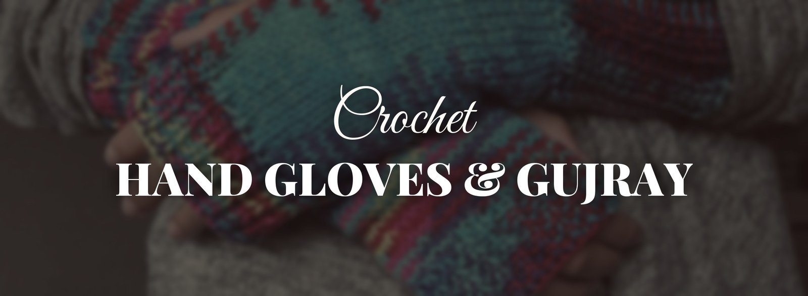 Crochet-Slider_hand-gloves-gujray